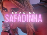 Show da Safadinha - O show de forr&oacute_ ao vivo mais sexy que voc&ecirc_ vai ver - Estreia dia 27/07